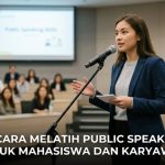 10 Cara Melatih Public Speaking Untuk Mahasiswa Dan Karyawan